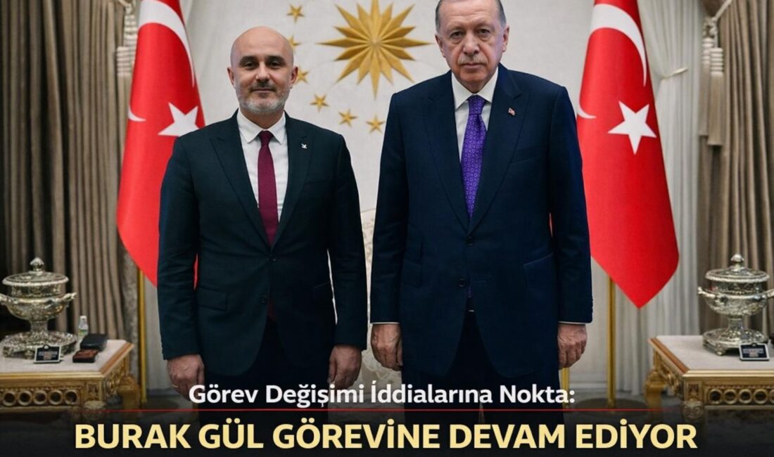 Burak Gül’ün görevine devam kararı kesinleşti; gözler şimdi teşkilatta yapılacak