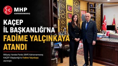Milliyetçi Hareket Partisi’nde Kahramanmaraş teşkilat yapısında önemli bir görev değişimi